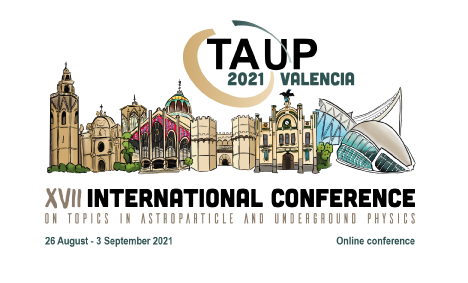 17th International Conference on Topics in Astroparticle and Underground Physics (TAUP 2021)